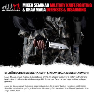 Mixed Seminar: Military Knife Fighting & Krav Maga Defenses & Disarming am 23.04.16 in Köln-Deutz