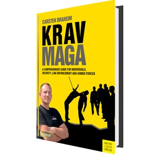 Krav Maga - A Comprehensive Guide For Individuals, Security, Law Enforcement and Armed Forces (English Edition)