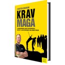 Krav Maga - A Comprehensive Guide For Individuals,...