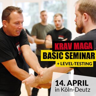 Krav Maga Basic Seminar mit Level-Testing (B1+2) in Köln-Deutz